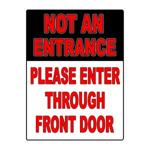 Business Door Sign - Do Not Enter Sign &quot;Not An Entrance Please Enter Through Front Door&quot; Business Aluminum Sign Metal Sign