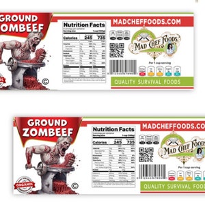 May include: A red and white label with the text "GROUND ZOMBEEF" and a cartoon zombie grinding meat in a meat grinder. The label also includes a nutrition facts panel, a QR code, and the text "MADCHEFFOODS.COM" and "QUALITY SURVIVAL FOODS".