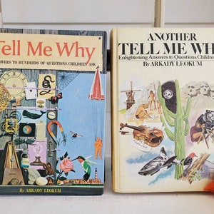 Here's More Tell Me Why: Enlightening Answers to Question Children Ask by  Arkady Leokum