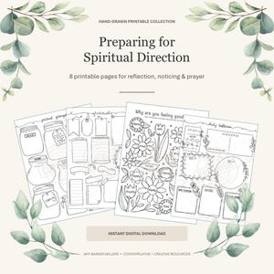 Op de afbeelding: Een handgetekende printbare collectie getiteld Preparing for Spiritual Direction, met 8 pagina's voor reflectie, opmerken en gebed. De pagina's bevatten zwart-wit lijntekeningen van potten, labels, bloemen met emotielabels en vakken voor dagelijkse reflectie.