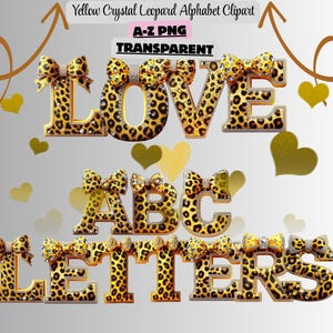 Puede incluir: Un diseño de clipart digital con la palabra "LOVE" y las letras "ABC LETTERS". Las letras tienen un estampado de leopardo con lazos dorados y detalles de cristal. El diseño incluye corazones dorados y el texto "Yellow Crystal Leopard Alphabet Clipart".