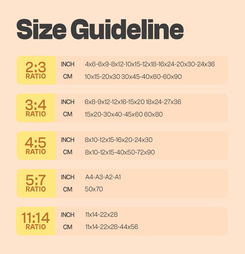 May include: A Size Guideline chart on a light peach background featuring five rows of aspect ratios including 2:3, 3:4, 4:5, 5:7, and 11:14. Each row lists corresponding dimensions in inches and centimeters for various print sizes and paper formats.