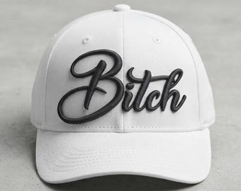 Bitch 3D Puff Embroidery Design, Bold Script Hat Embroidery, Funny Cap Design, Raised Puff Embroidery File, Statement Hat Design