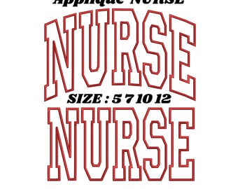 Nurse Applique Embroidery Design, Varsity Nurse College Font Stitches, Medical Machine Embroidery File, 4 Sizes 5 7 10 12 inch PES DST JEF
