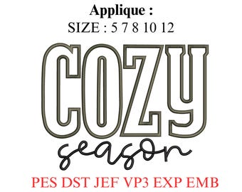 Cozy Season Applique Embroidery Design, Fall Varsity Collegiate Font Machine Embroidery File for Sweatshirts & Hoodies, PES DST JEF