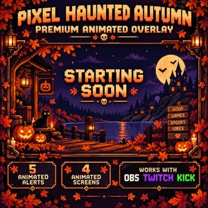 May include: A pixel art animated overlay titled PIXEL HAUNTED AUTUMN, featuring a dark lake scene with a full moon, a castle, pumpkins, a black cat, and autumn leaves. The text reads STARTING SOON, GOOD GAMES, SPOOKY VIBES, and mentions OBS, TWITCH, and KICK.