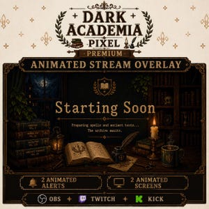May include: A digital stream overlay graphic titled Dark Academia Pixel Premium Animated Stream Overlay. The central image shows a library desk with an open book, a quill, a candle, and a mug. Text reads Starting Soon, Preparing spells and ancient texts, The archive awaits, 2 Animated Alerts, 2 Animated Screens, OBS, Twitch, and Kick.