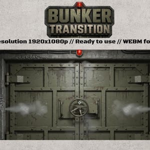 May include: A heavy olive green metal bunker door with a central circular handwheel, reinforced panels, and rivets. Above the door, the text reads BUNKER TRANSITION. A small red light is positioned at the top center of the door frame.