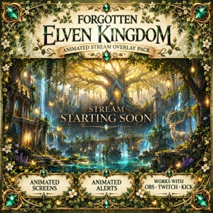 Op de afbeelding: Een geanimeerd stream-overlaypakket genaamd Forgotten Elven Kingdom met een fantasiebosscène met een grote gloeiende boom, watervallen, stenen bruggen en een wit hert. De tekst luidt Stream Starting Soon, Animated Screens, Animated Alerts en Works With OBS Twitch Kick.