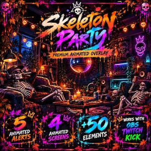 May include: A digital graphic titled Skeleton Party Premium Animated Overlay featuring skeletons in a room with a disco ball, neon skulls, and text detailing 5 animated alerts, 4 animated screens, 50 elements, and compatibility with OBS, Twitch, and Kick.