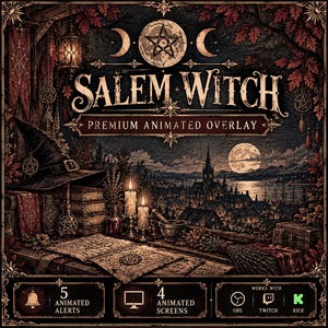 May include: A digital graphic featuring the text SALEM WITCH PREMIUM ANIMATED OVERLAY, 5 ANIMATED ALERTS, 4 ANIMATED SCREENS, and WORKS WITH OBS TWITCH KICK. The scene depicts a witch hat, candles, books, and a town at night.