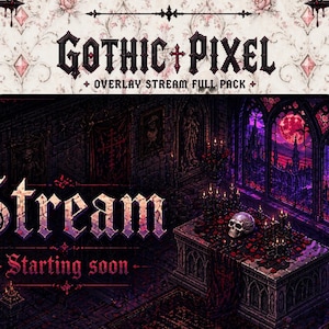 Op de afbeelding: Een digitaal stream-overlaypakket getiteld GOTHIC PIXEL OVERLAY STREAM FULL PACK. De afbeelding toont een donker, gepixeld interieur met een stenen altaar, een schedel, kaarsen en een rode maan door boogramen. Tekst Stream Starting soon.