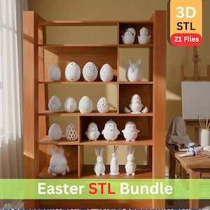 May include: A wooden shelf displays white 3D-printed Easter decorations, including eggs, bunnies, and chicks. The shelf is labeled "Easter STL Bundle" and includes a graphic that says "3D STL 21 Files."