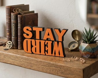 Stay Weird Retro Typography Sign | 3D Printed Desk Decor (Digital Download)