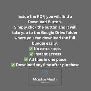 May include: A gray graphic with white text that reads "Inside the PDF, you will find a Download Button." Additional text explains how to download a bundle. The image includes a logo for MasterMesh Studio.