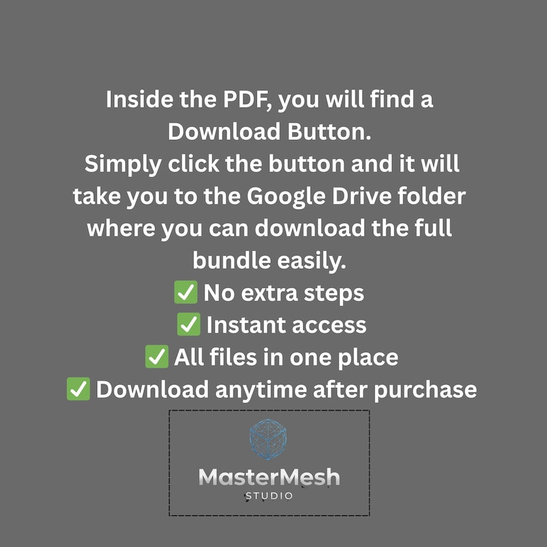 May include: A gray graphic with white text that reads "Inside the PDF, you will find a Download Button." Additional text explains how to download a bundle. The image includes a logo for MasterMesh Studio.