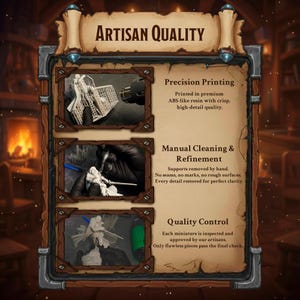 May include: An ornate sign with the words "ARTISAN QUALITY" at the top. The sign details the process of creating miniatures, including precision printing, manual cleaning, and quality control. The sign is framed with a dark, decorative border.