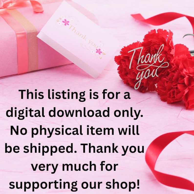 May include: A pink gift box with a pink ribbon, a white card with the words "Thank you", and red carnations. The image also includes the text: "This listing is for a digital download only."