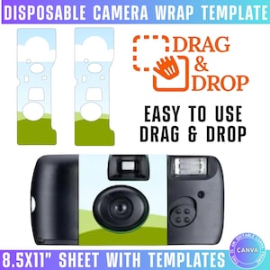 May include: A disposable camera with a wrap template design. The design includes a camera, two wrap templates, and the text "DRAG & DROP" and "EASY TO USE DRAG & DROP". The sheet size is 8.5x11 inches. The design is an editable Canva frame.