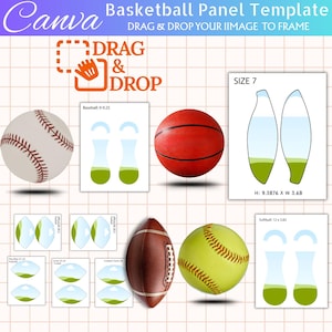 May include: A Canva template for basketball panel design, featuring a baseball, a red basketball, a football, and a softball. The image includes the text "DRAG & DROP" and size specifications for the basketball panel.