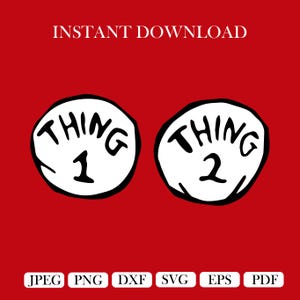 May include: A digital graphic design featuring two white circular emblems with thick black outlines. The left emblem contains the black text Thing 1, and the right emblem contains the black text Thing 2. The background is a solid red color.