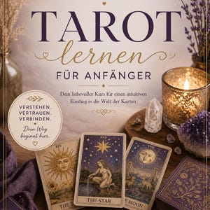 May include: A book cover titled TAROT lernen FÜR ANFÄNGER by SpiritOfHugldings and Martina Schwinghammer. The cover features three tarot cards labeled THE SUN, THE STAR, and THE MOON, alongside text, a candle, and crystals in a soft, mystical aesthetic.