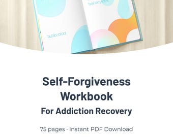 Self-Forgiveness Workbook for Addiction Recovery | 75-Page Guilt & Shame Release Journal | AA NA 12-Step Printable PDF