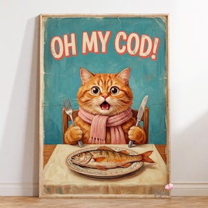 May include: A framed print with a vintage aesthetic. It depicts an orange tabby cat wearing a pink scarf, holding cutlery, and seated at a table with a fish on a plate. The text "OH MY COD!" is displayed above the cat.