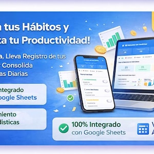 Puede incluir: Anuncio de un producto digital sobre un fondo azul. La imagen presenta una computadora portátil y un teléfono inteligente que muestran aplicaciones de seguimiento de la productividad, con texto en español que promueve la mejora de hábitos y la integración de Google Sheets. También se muestran monedas de oro y gráficos.