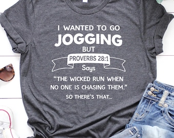 Hilarious Proverbs 28:1 Jogging Shirt, Funny Christian Fitness Tee, Funny Workout Tee, Bible Verse Humor for Non-Runners, Fitness Lover Gift