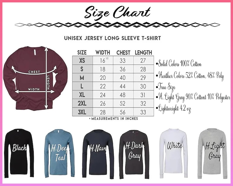 May include: A size chart for a unisex jersey long sleeve t-shirt. The chart includes measurements in inches for sizes XS to 3XL. The image also shows examples of the shirt in various colors, including black, teal, navy, and gray.