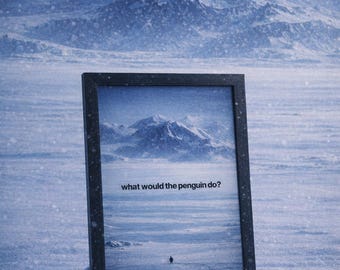 Viral Penguin Wall Art Print, Minimal Motivational Quote Poster, “What Would the Penguin Do” Modern Decor, Funny Inspirational Art