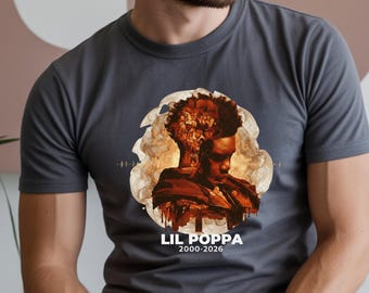 Lil Poppa Memorial T Shirt, Rap Tribute Streetwear Graphic Tee, Rap Fan Sweatshirt