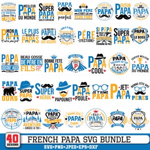 May include: A collection of 40 French-themed SVG designs for Father's Day. The designs feature phrases like "Super Papa," "Meilleur Papa," and "Papa Cool" in various fonts and styles, with accents of blue, yellow, and black.
