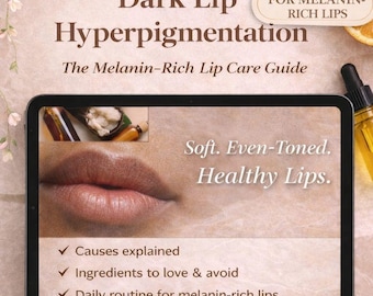 Lip Hyperpigmentation Guide | Melanin-Rich Lip Care Ebook (PDF)