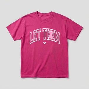 Let Them Graphic Tee - Unisex Comfort Colors Ring-Spun Cotton T-Shirt