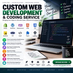 May include: A promotional graphic for custom web development services featuring a laptop displaying code, icons for Shopify, WordPress, and HTML, and text including "Custom Web Development & Coding Service" and "Message Me Now."