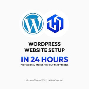 May include: A white background with two blue logos and text. The text reads "WORDPRESS WEBSITE SETUP IN 24 HOURS". Additional text states "PROFESSIONAL • MOBILE FRIENDLY • READY TO SELL" and "Modern Theme With Lifetime Support".