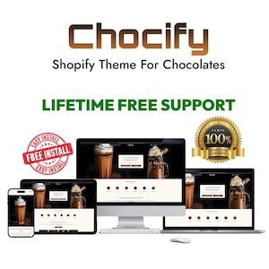 May include: A promotional image for a Shopify theme called "Chocify" for chocolate businesses. The image displays the theme's design across various devices, including a phone, tablet, and computer. Text includes "LIFETIME FREE SUPPORT" and "100% Satisfaction Guaranteed."