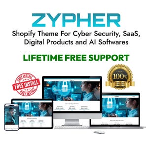 May include: Image showcasing the "ZYPHER" Shopify theme, designed for cyber security, SaaS, digital products, and AI software. The image displays the theme across various devices, including a phone, tablet, computer, and laptop. Text includes "LIFETIME FREE SUPPORT" and "100% Satisfaction Guaranteed."