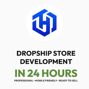 May include: A white background with a blue and white logo at the top. Below the logo, the text reads "DROPSHIP STORE DEVELOPMENT" in black. Underneath, in green, it says "IN 24 HOURS". The bottom text reads "PROFESSIONAL • MOBILE FRIENDLY • READY TO SELL".