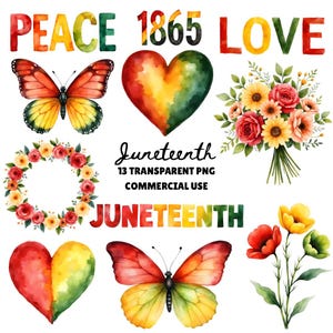 May include: Watercolor illustrations featuring Juneteenth themes. Includes butterflies, hearts, floral arrangements, and the words "Peace," "Love," "1865," and "Juneteenth." The image also contains the text "13 Transparent PNG Commercial Use."