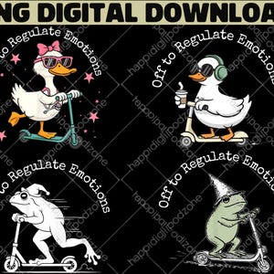 May include: A digital download featuring four whimsical illustrations on a black background. Each image depicts an animal riding a scooter with the text "Off to Regulate Emotions." The animals include a duck with sunglasses, a duck with headphones, a frog with a hat, and a frog.