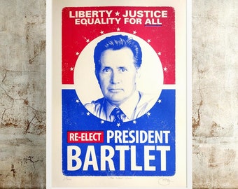Bartlet For President The West Wing Hand Pulled Limited Edition Screen Print