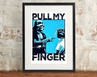 A4 Star Wars Darth Vader &#39;Pull My Finger&#39; Hand Pulled Screen Print
