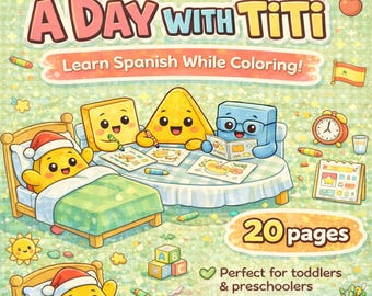 May include: A colorful children's book cover with the title "A Day With Titi" and the tagline "Learn Spanish While Coloring!". The illustration features cartoon shapes and characters, including a yellow star wearing a Santa hat in bed. The book has 20 pages.