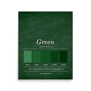May include: A poster displaying a green colour palette with five shades of green. The word "Green" is in elegant script above the colour swatches. Below, the text reads "COLOUR PALETTE" and the hex codes for each colour are listed.