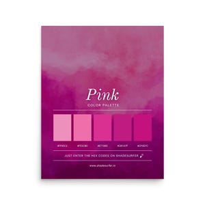 Puede incluir: Un póster de paleta de colores rosa con un fondo degradado. La palabra "Pink" se muestra en una fuente cursiva. Debajo, se muestran cinco muestras de color rosa con sus códigos hexadecimales. También se incluye el texto "JUST ENTER THE HEX CODES ON SHADESURFER".