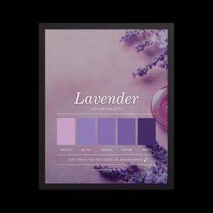 May include: A framed print showcasing a lavender colour palette. The word "Lavender" is displayed in elegant script above a series of colour swatches. The image includes text that says "Just enter the hex codes on shadesurfer".