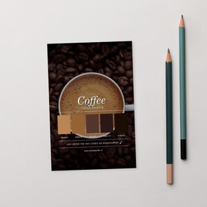 May include: A coffee colour palette card featuring a coffee cup image and colour swatches. The card includes the text "Coffee COLOR PALETTE" and "JUST ENTER THE HEX CODES ON SHADESURFER". Two pencils are on the right.